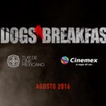 Tráiler – Dogs’ Breakfast (Desayuno de Perros)