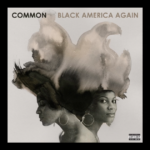 Black America Again (Common) – Álbum