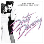 Dirty Dancing (Filmes de 1987 y 2017) – Soundtrack, Tráiler