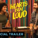 Sonidos del Corazón (Hearts Beat Loud) – Soundtrack, Tráiler