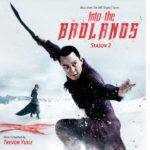 Into the Badlands (Serie de TV) – Soundtrack, Tráiler
