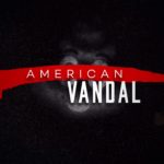 American Vandal (Serie de TV) – Tráiler