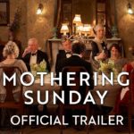 Mothering Sunday – Soundtrack, Tráiler