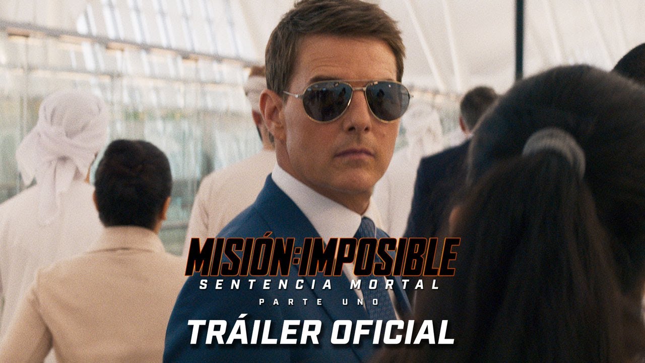 Misión: Imposible – Sentencia Mortal Parte Uno (Mission: Impossible – Dead Reckoning Part One) – Tráiler