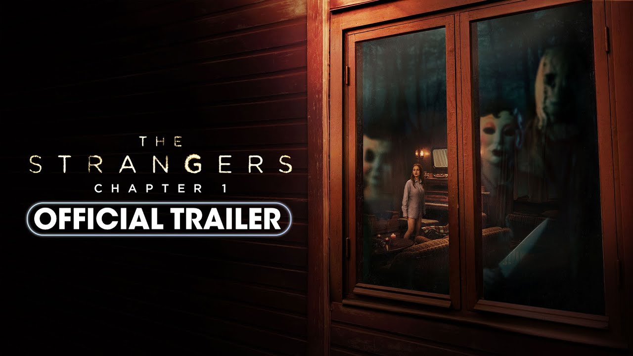 Los Extraños: Capítulo 1 (The Strangers: Chapter 1) – Tráiler