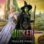 Wicked (Filmes del 2024 y 2025) – Soundtrack, Tráiler