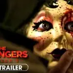 Los Extraños: Capítulo 1 – 3 (The Strangers: Chapter 1 – 3) – Soundtrack, Tráiler